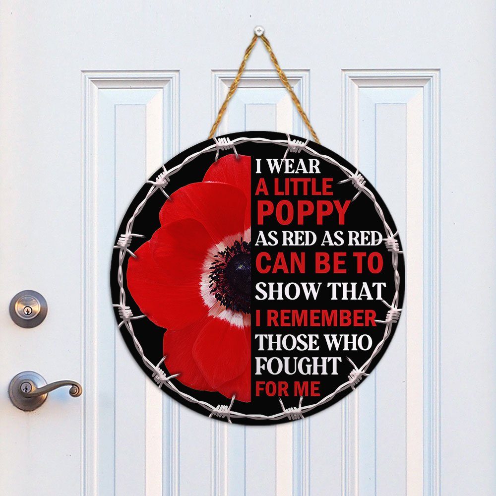 Remembrance Poppy Round Wooden Door I Wear A Little Poppy DBD3404WD - Image 4