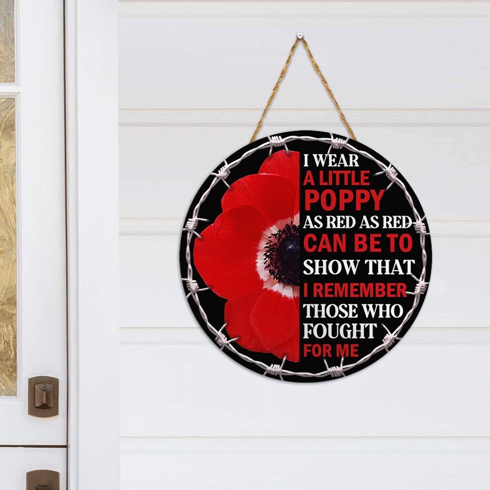 Remembrance Poppy Round Wooden Door I Wear A Little Poppy DBD3404WD - Image 2