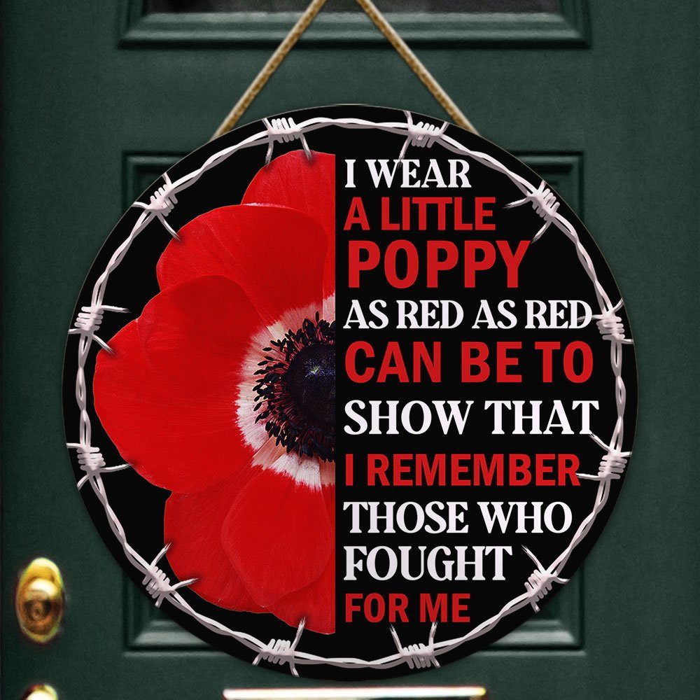 Remembrance Poppy Round Wooden Door I Wear A Little Poppy DBD3404WD - Image 5
