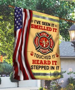 retired fireman flag seen it smelled it touched it heard it stepped in it mln177f 4501