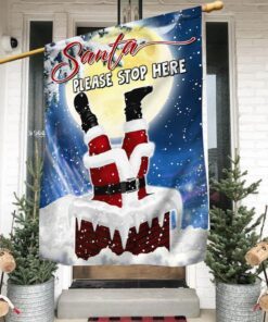 Santa Please Stop Here Christmas Flag TQN606F
