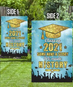 senior 2021 we made history flag 5300
