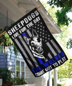 sheepdogs live for the day the wolves come out to play flag 2299