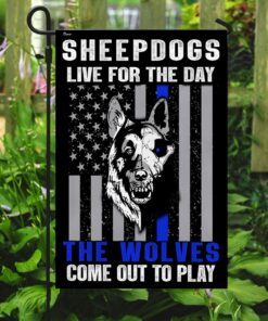 sheepdogs live for the day the wolves come out to play flag 3482