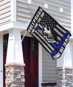 sheepdogs live for the day the wolves come out to play flag 4592