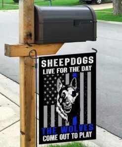 sheepdogs live for the day the wolves come out to play flag 6438