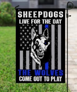 sheepdogs live for the day the wolves come out to play flag 8778