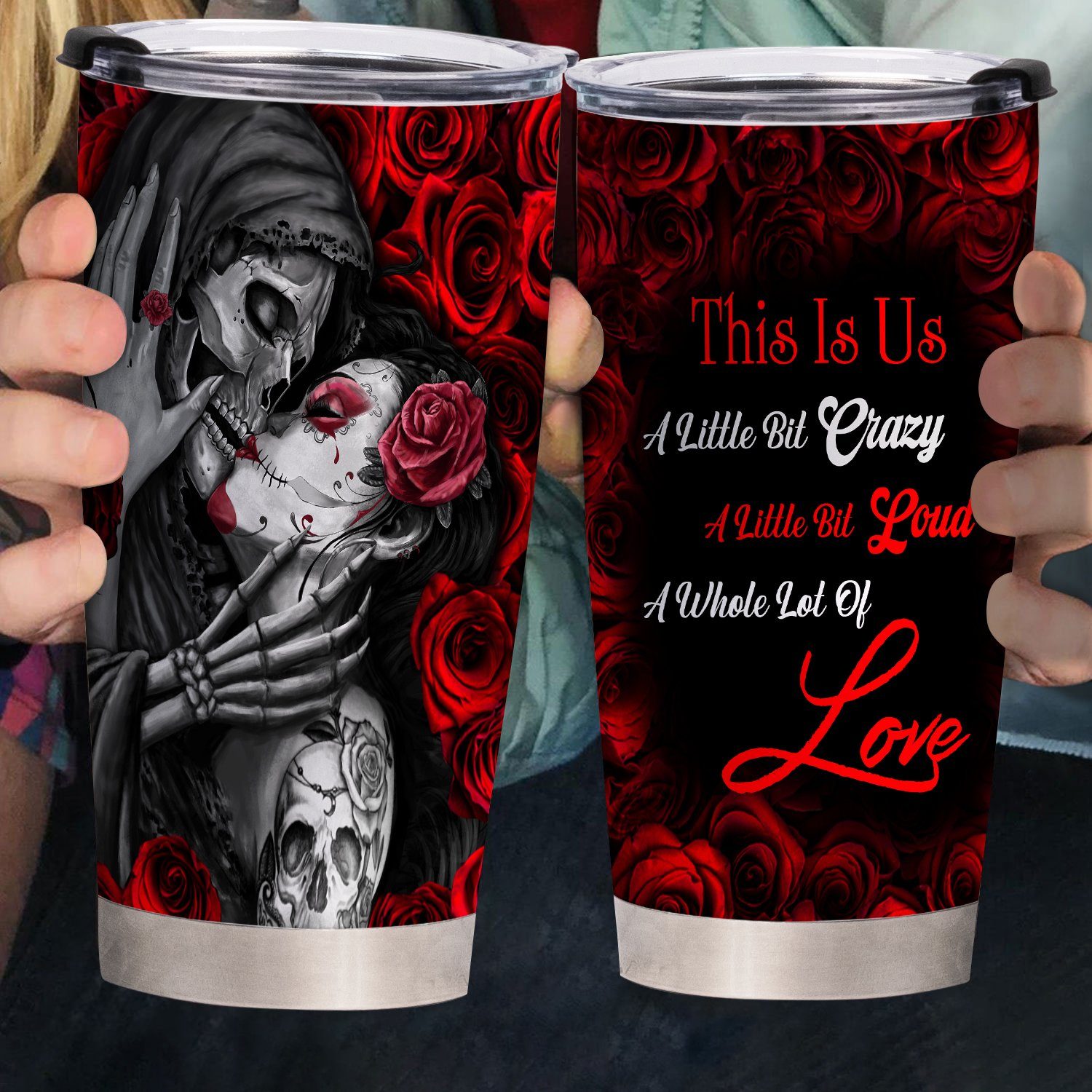 Skull Couple This Is Us A Little Bit Crazy And A Whole Lot Of Love Tumbler 20oz BNN360TU - Image 2