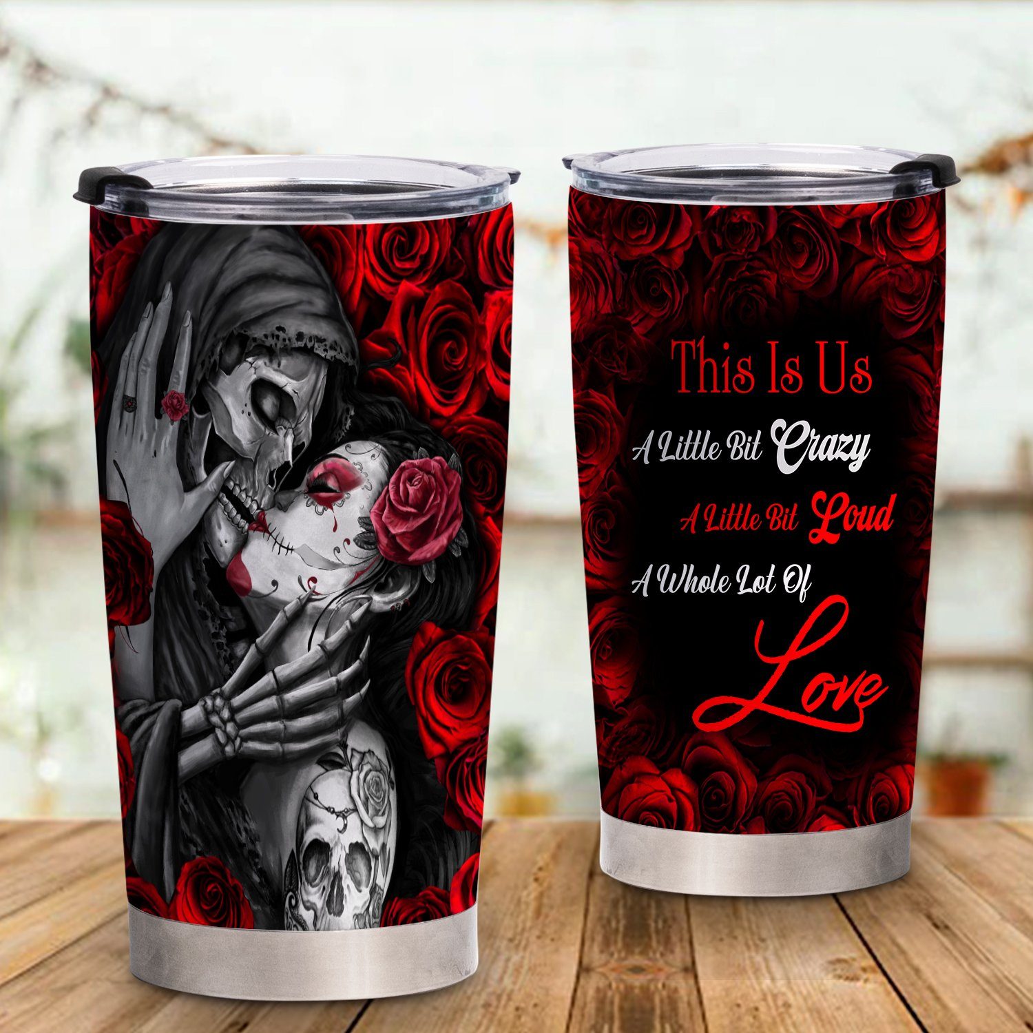 Skull Couple This Is Us A Little Bit Crazy And A Whole Lot Of Love Tumbler 20oz BNN360TU