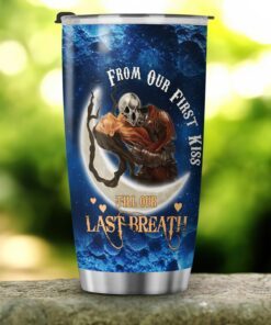 skull couple tumbler from our first kiss till our last breath tumbler 20oz lnt424tu 3242
