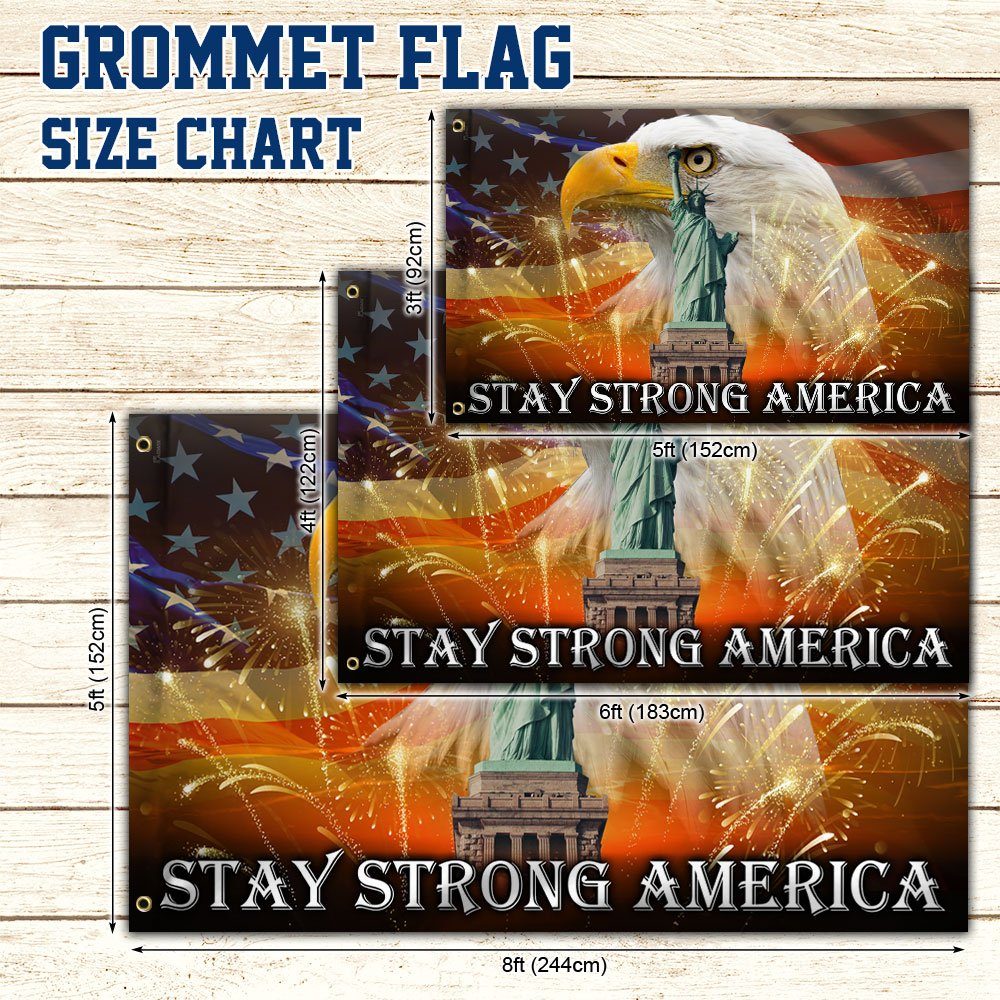 Stay Strong America Eagle Happy Independence Day 4th of July Grommet Flag MLN171GF - Image 6