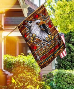 still here still strong native pride flag 7740