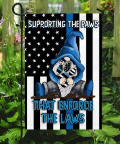 supporting the paws that enforce the laws gnome flag 2551