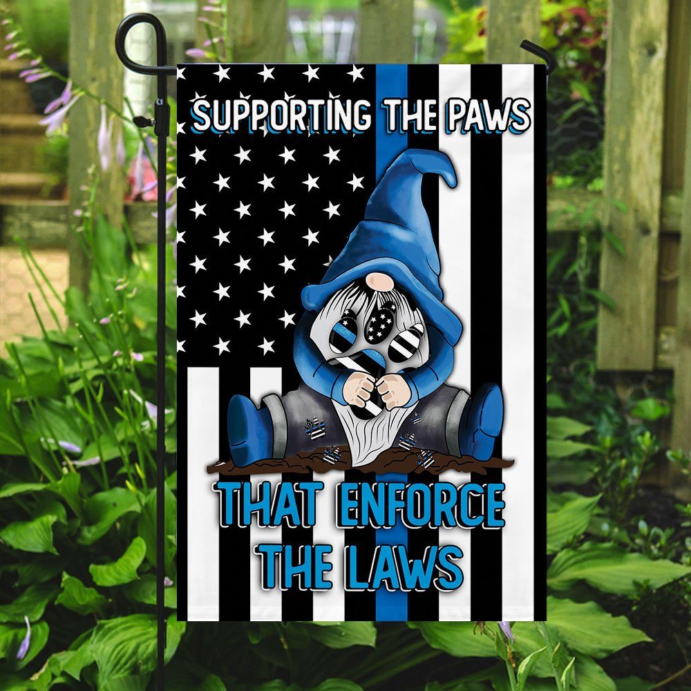 Supporting The Paws That Enforce The Laws Gnome Flag - Image 7