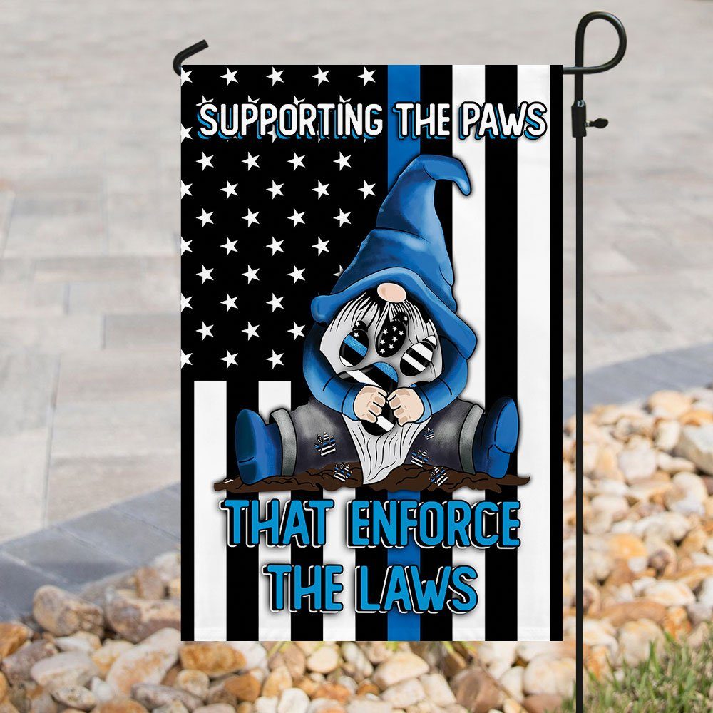 Supporting The Paws That Enforce The Laws Gnome Flag - Image 8