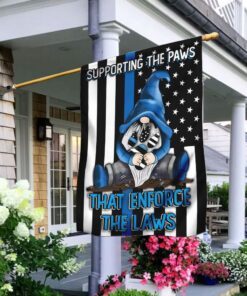 Supporting The Paws That Enforce The Laws Gnome Flag