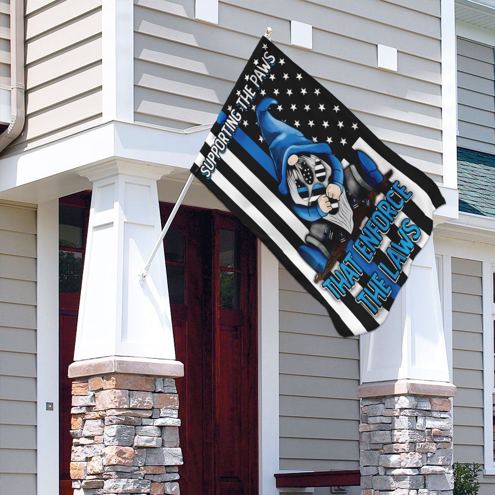Supporting The Paws That Enforce The Laws Gnome Flag - Image 4