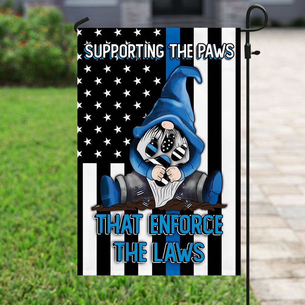 Supporting The Paws That Enforce The Laws Gnome Flag - Image 6