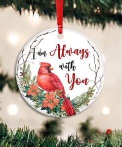 sympathy christmas gift, cardinal memorial ornament, i am always with you ceramic ornament tpt377o 8789