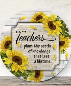 teacher door sign. back to school door sign. teacher plans the seeds of knowledge that last a lifetime lnt433wd 3536