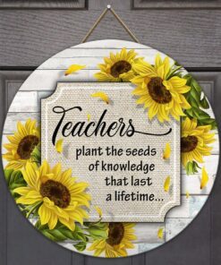 Teacher Door Sign. Back To School Door Sign. Teacher Plans The Seeds Of Knowledge That Last A Lifetime LNT433WD
