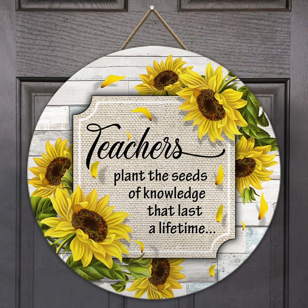 Teacher Door Sign. Back To School Door Sign. Teacher Plans The Seeds Of Knowledge That Last A Lifetime LNT433WD