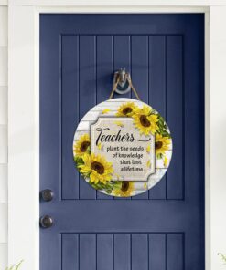 teacher door sign. back to school door sign. teacher plans the seeds of knowledge that last a lifetime lnt433wd 4775