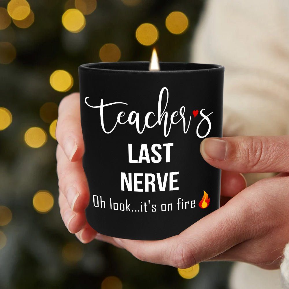 Teacher Last Nerve Flame Candle Funny Gifts For Teacher Lavender Vanilla 10oz Candle Cup
