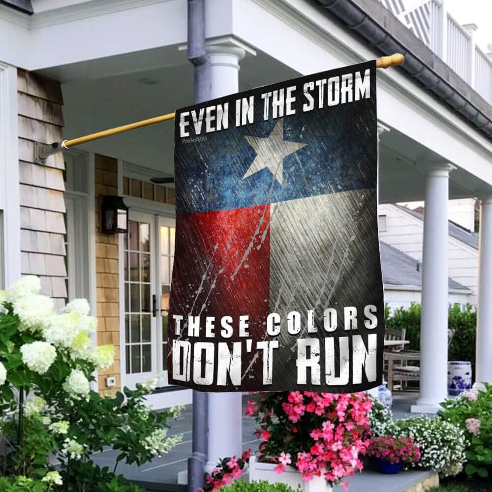 Texas.These Colors Don't Run Flag