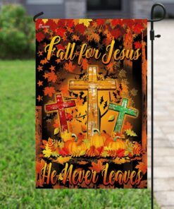 thanksgiving. fall for jesus he never leaves flag 2235