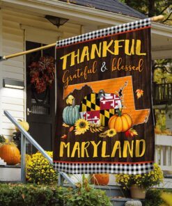 Thanksgiving Maryland Flag Thankful Grateful And Blessed TQN446F