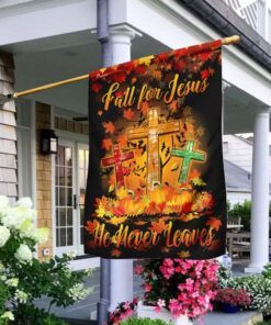 Thanksgiving To Jesus Flagwix™ Fall For Jesus He Never Leaves Flag