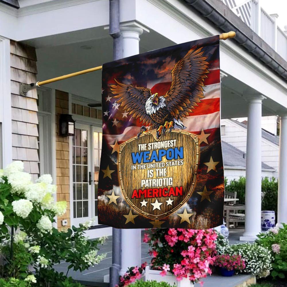 The Strongest Weapon In The United States Is A Patriotic American Flag