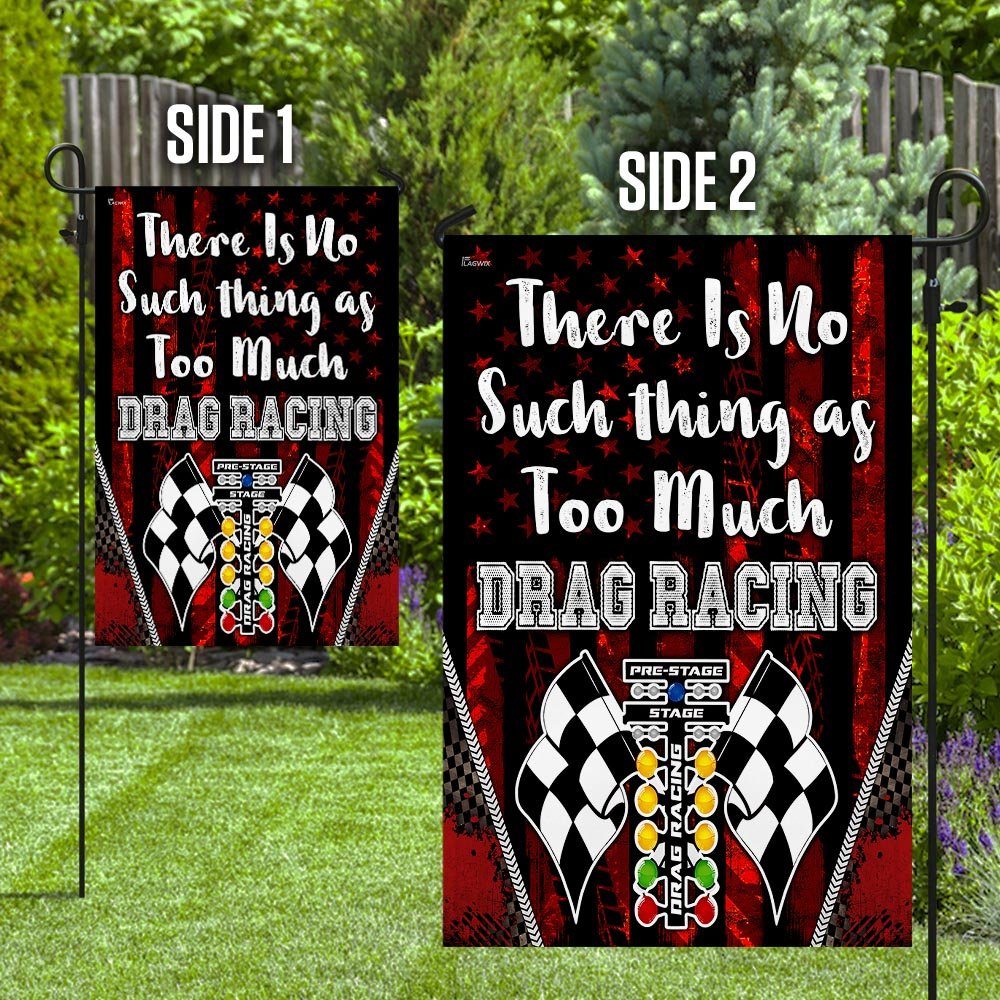 There Is No Such Thing As Too Much Drag Racing Flag - Image 8
