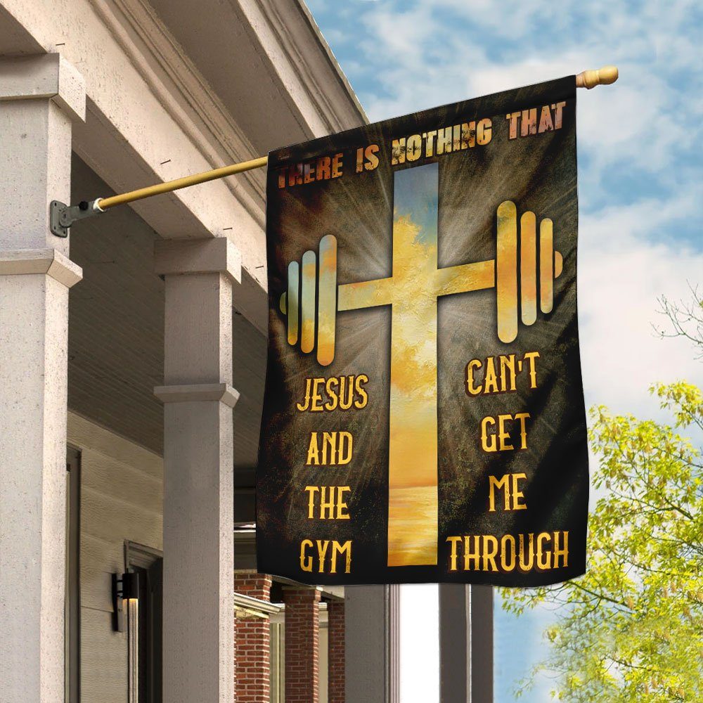 There Is Nothing That Jesus & The Gym Can't Get Me Through Flag