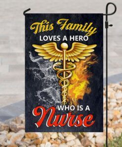 this family loves a hero who is a nurse flag 4863