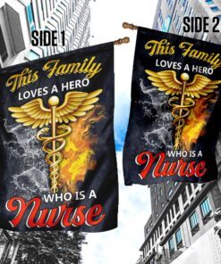 this family loves a hero who is a nurse flag 5134