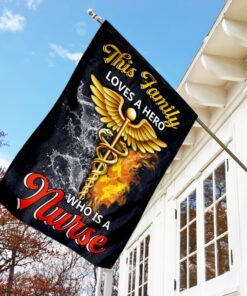 this family loves a hero who is a nurse flag 8783