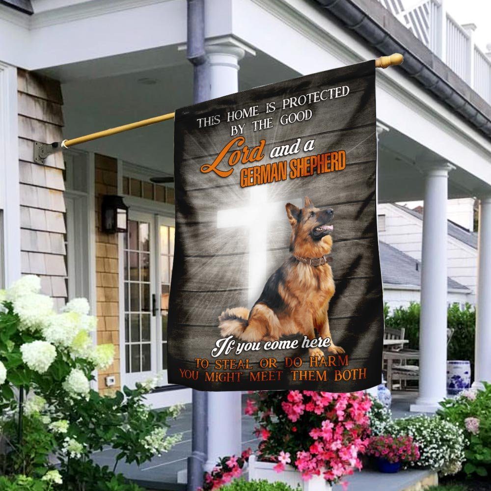 This Home Is Protected By The Good Lord And A German Shepherd Flag