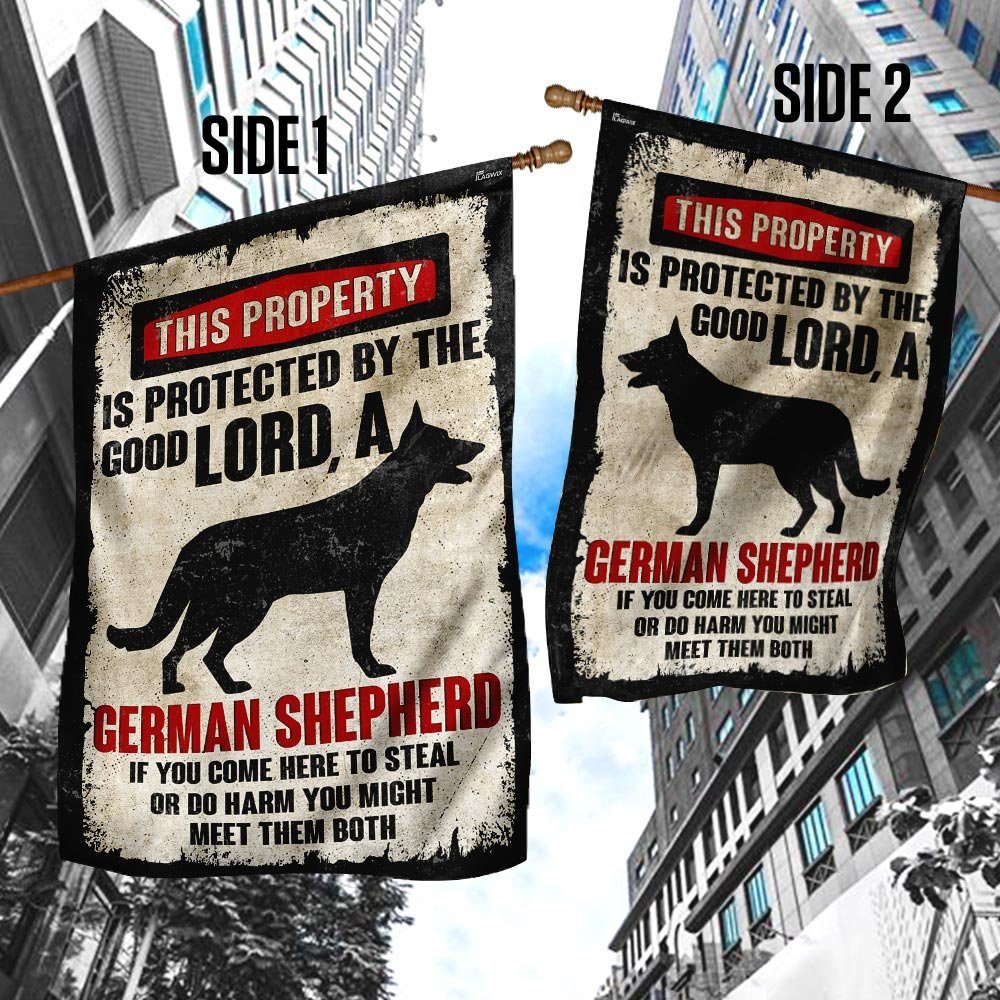 This Property Is Protected By The Good Lord And A German Shepherd Flag - Image 4