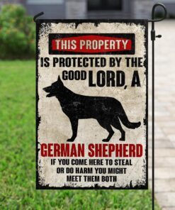 this property is protected by the good lord and a german shepherd flag 2615