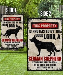 this property is protected by the good lord and a german shepherd flag 6530