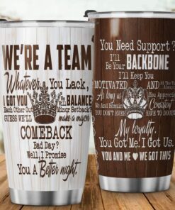 To My Love. We Are A Team. King And Queen For Love Tumbler 20oz TPT260TUv1