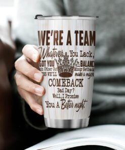 to my love. we are a team. king and queen for love tumbler 20oz tpt260tuv1 6530