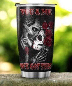 to my love. you and me we got this. skull couple tumbler 20oz tpt274tu 2140