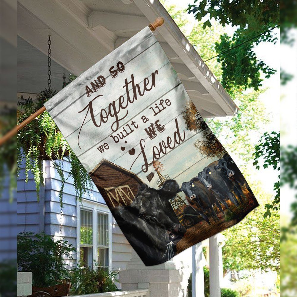 Together We Built A Life We Love Cow Farm Flag - Image 3