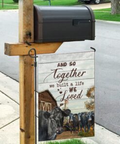 together we built a life we love cow farm flag 5651