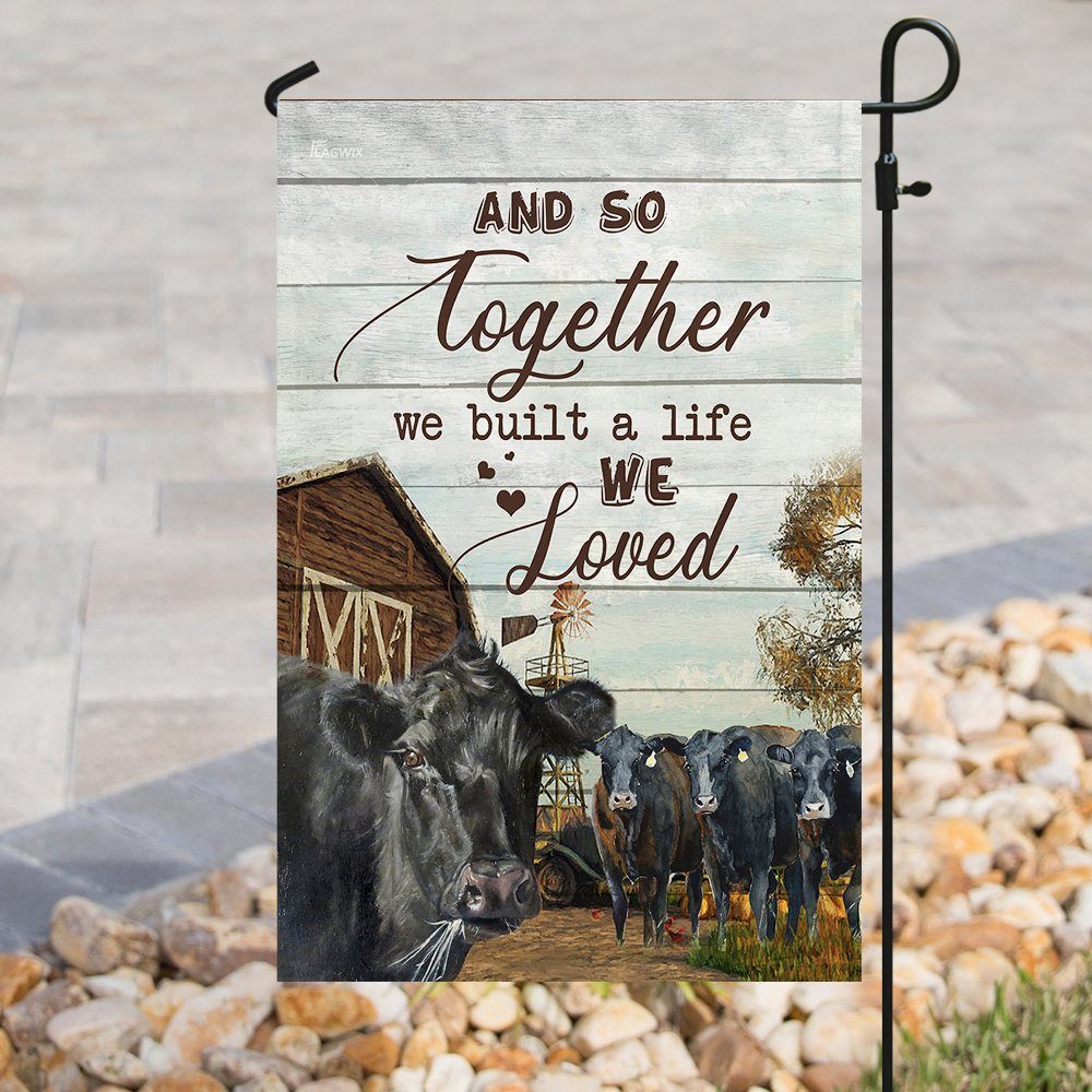 Together We Built A Life We Love Cow Farm Flag - Image 8