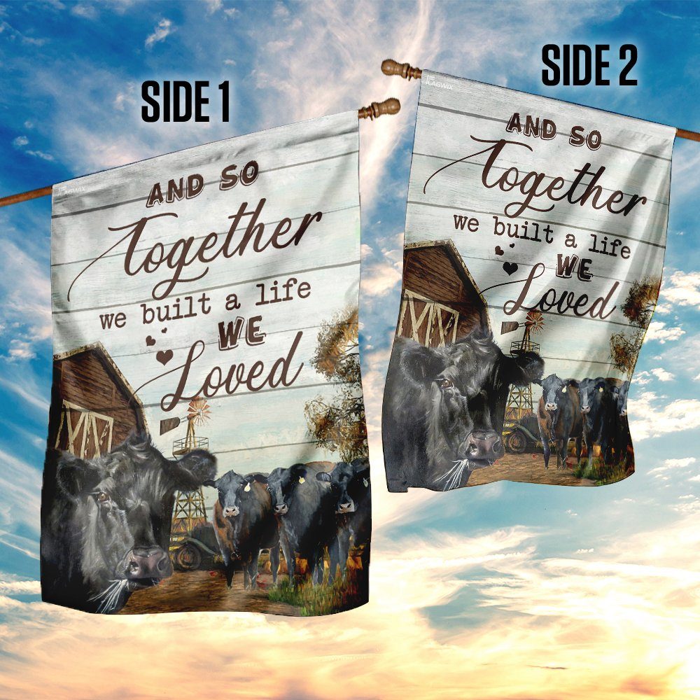 Together We Built A Life We Love Cow Farm Flag - Image 5