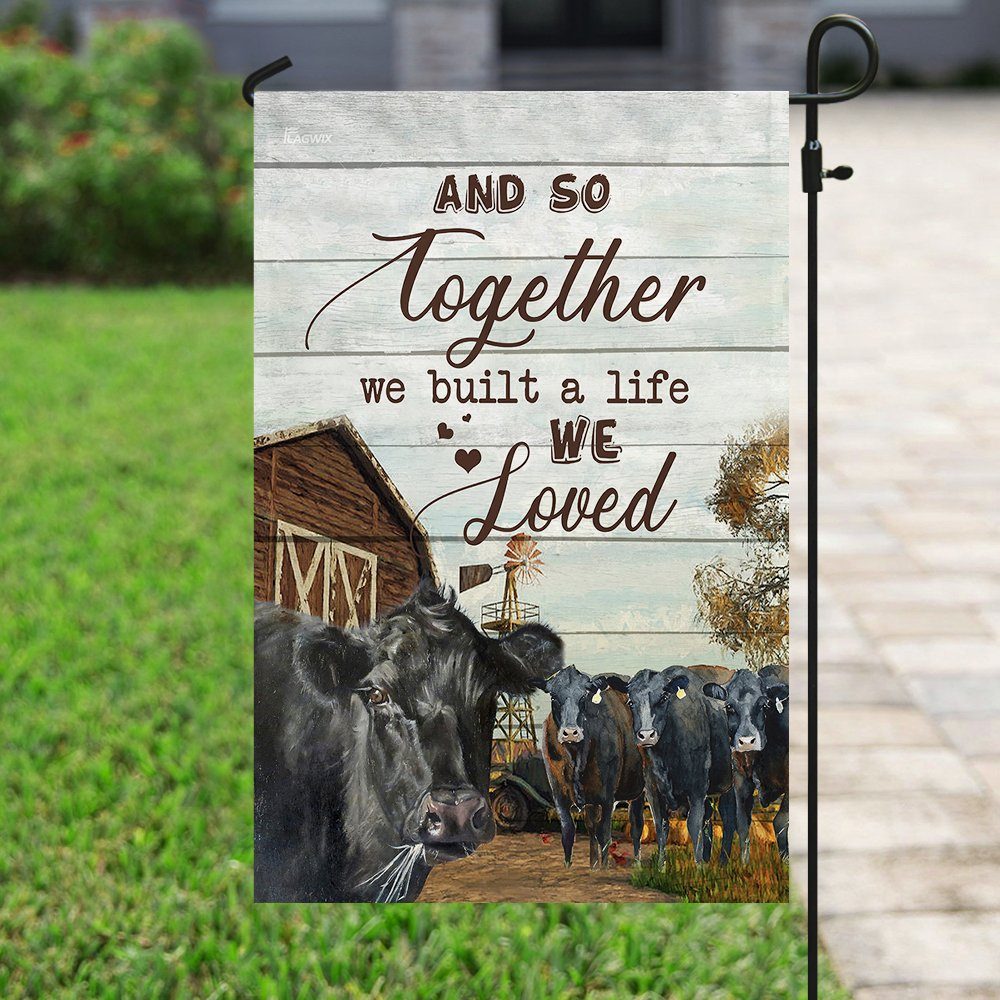 Together We Built A Life We Love Cow Farm Flag - Image 6